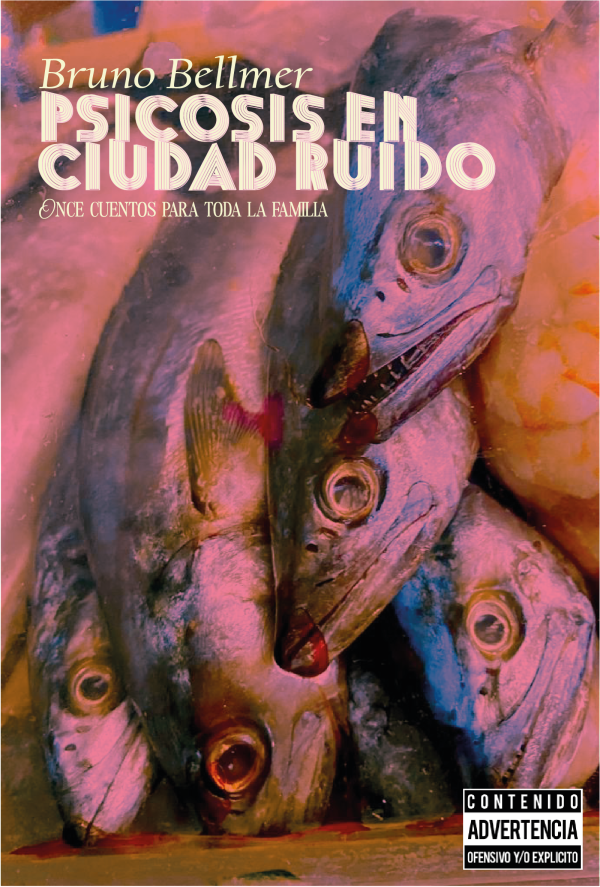 Psicosis en Ciudad Ruido, de Bruno Bellmer